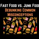 Fast Food vs. Junk Food